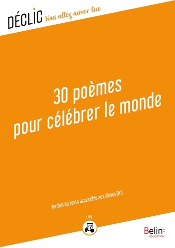 30 Poèmes pour célébrer le monde - DYS. Version du texte accessible aux DYS