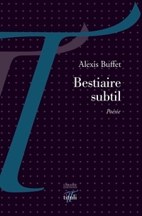 Alexis Buffet - Bestiaire subtil.