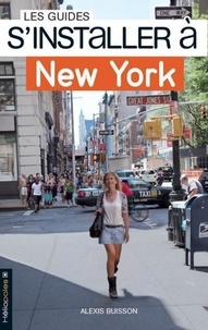 Alexis Buisson - S'installer à New York.