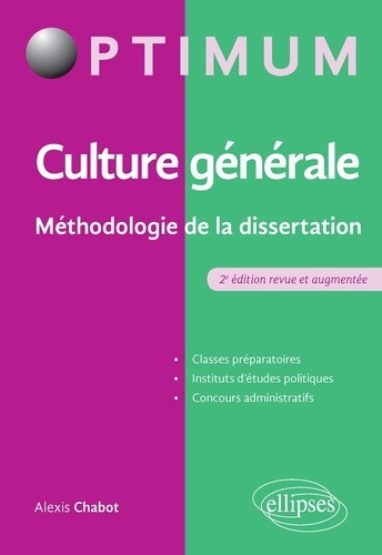 Culture générale. Méthodologie de la dissertation 2e édition revue et augmentée