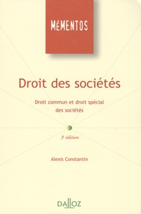 Alexis Constantin - Droit des sociétés - Droit commun et droit spécial des sociétés.
