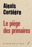 Alexis Corbière - Le piège des primaires.