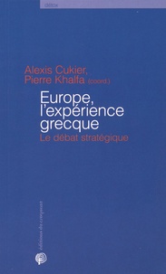 Alexis Cukier et Pierre Khalfa - Europe, l'expérience grecque - Le débat stratégique.