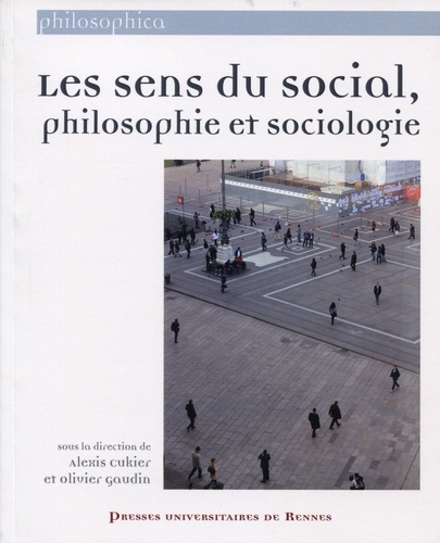 Alexis Cukier et Olivier Gaudin - Les sens du social, philosophie et sociologie.