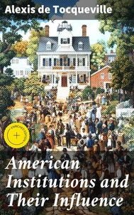 American Institutions and Their Influence