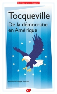 Alexis de Tocqueville - De la démocratie en Amérique.