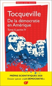 Alexis de Tocqueville et Philippe Raynaud - De la démocratie en Amérique - Tome 2, partie. Prépas scientifiques.