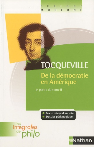 Alexis de Tocqueville - De la démocratie en Amérique - 4e partie du tome 2.