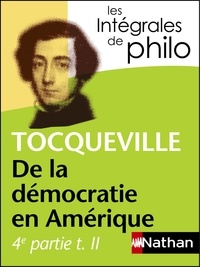 Alexis de Tocqueville - De la démocratie en Amérique - 4e partie du tome 2.