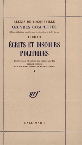 Alexis de Tocqueville - Ecrits Et Discours Politiques 1 N3.