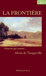 Alexis de Tocqueville - La Frontière.