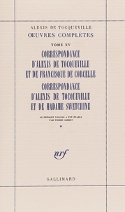 Alexis de Tocqueville - Oeuvres complètes - Tome 15, Correspondance d'Alexis de Tocqueville et de Madame Swetchine.