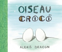 Alexis Deacon - Oiseau et croco.