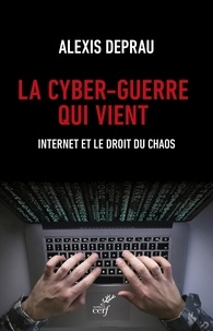 Réseau de téléchargement gratuit de livres électroniques La cyber-guerre qui vient - Internet et le droit du chaos in French 9782204157988 FB2 PDF RTF