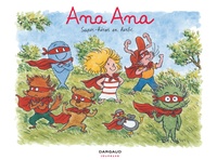 Alexis Dormal et Dominique Roques - Ana Ana Tome 5 : Super-héros en herbe.