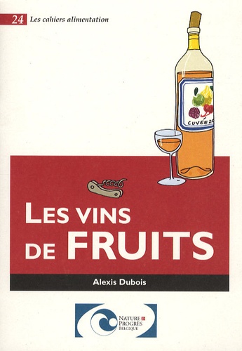 Alexis Dubois - Les vins de fruits.