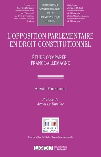 L'opposition parlementaire en droit constitutionnel. Etude comparée : France-Allemagne