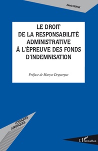Alexis Frank - Le droit de la responsabilité administrative à l'épreuve des fonds d'indemnisation.