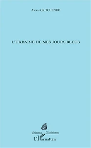 L'Ukraine de mes jours bleus