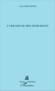 L'Ukraine de mes jours bleus