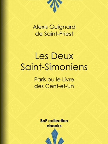 Les Deux Saint-Simoniens. Paris ou le Livre des Cent-et-Un