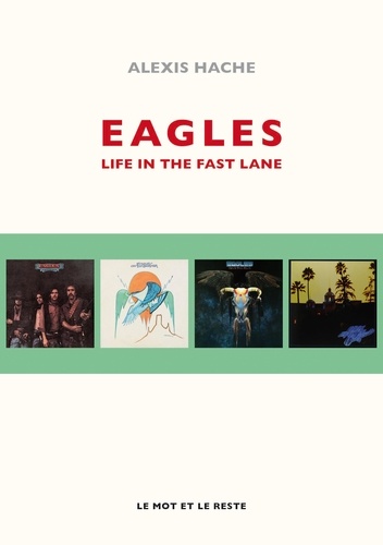 Eagles. Life in the fast lane