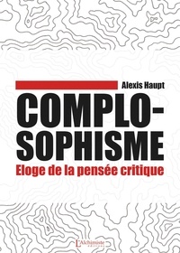Epub Télécharger l'ebook Complosophisme - Éloge de la pensée critique (Litterature Francaise)