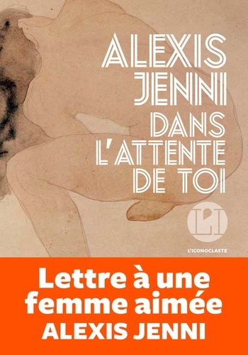 Alexis Jenni - Dans l'attente de toi.