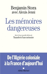 Les Mémoires dangereuses - Suivi d'une nouvelle édition de Transfert d'une mémoire.