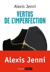 Alexis Jenni - Vertus de l'imperfection.