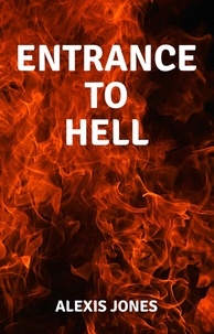  Alexis Jones - Entrance to Hell - Fiction.