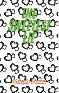 The Sweetest Lie