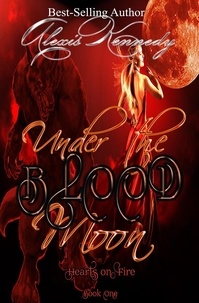  Alexis Kennedy - Under the Blood Moon - Hearts on Fire, #1.