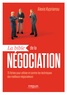 Alexis Kyprianou - La bible de la négociation - 75 fiches pour utiliser et contrer les techniques des meilleurs négociateurs.