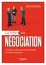 Alexis Kyprianou - La bible de la négociation - 75 fiches pour utiliser et contrer les techniques des meilleurs négociateurs.