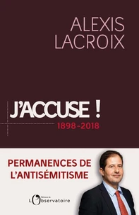 J'accuse... ! 1898-2018