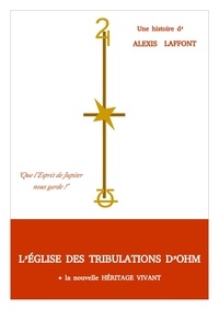 Alexis LAFFONT - L'église des tribulations d'ohm.