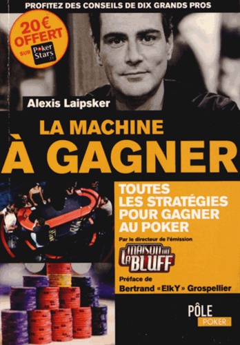 Alexis Laipsker - La machine à gagner.