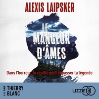 Alexis Laipsker et Thierry Blanc - Le Mangeur d'âmes.