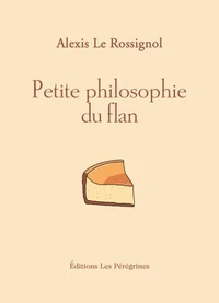 Petite philosophie du flan