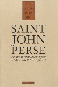 Alexis Leger et Dag Hammarskjöld - Saint-John Perse - Correspondance 1955-1961.