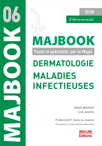 Alexis Maillard et Lina Jeantin - Dermatologie, maladies infectieuses - Toute la spécialité, par le Major.