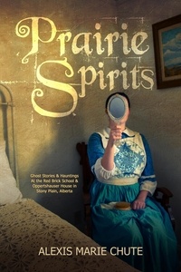  Alexis Marie Chute - Prairie Spirits.