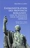 Alexis Mengue M'Oye - L'administration des provinces romaines : gage de pérennité pour l'hégémonie impériale - D'après l'Histoire Auguste (IIe-IIIe siècles ap. J-C.).