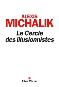 Alexis Michalik - Le Cercle des illusionnistes.