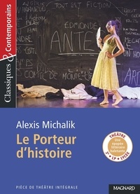 Alexis Michalik - Le porteur d'histoire.