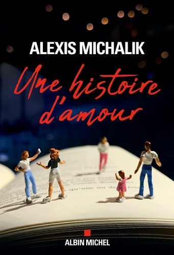 Alexis Michalik - Une histoire d'amour.
