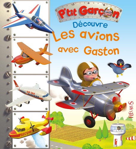 Alexis Nesme et Emilie Beaumont - Découvre les avions avec Gaston.