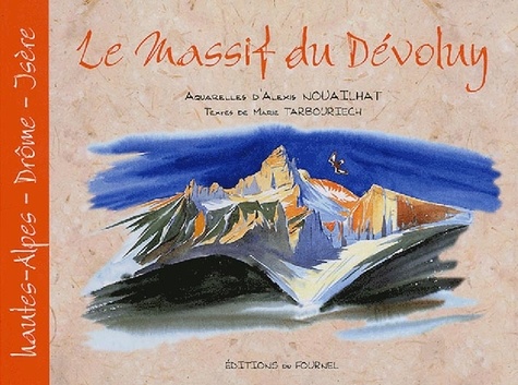 Alexis Nouailhat et Marie Tarbouriech - Le Massif du Dévoluy.
