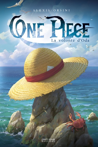 One Piece. La volonté d'Oda